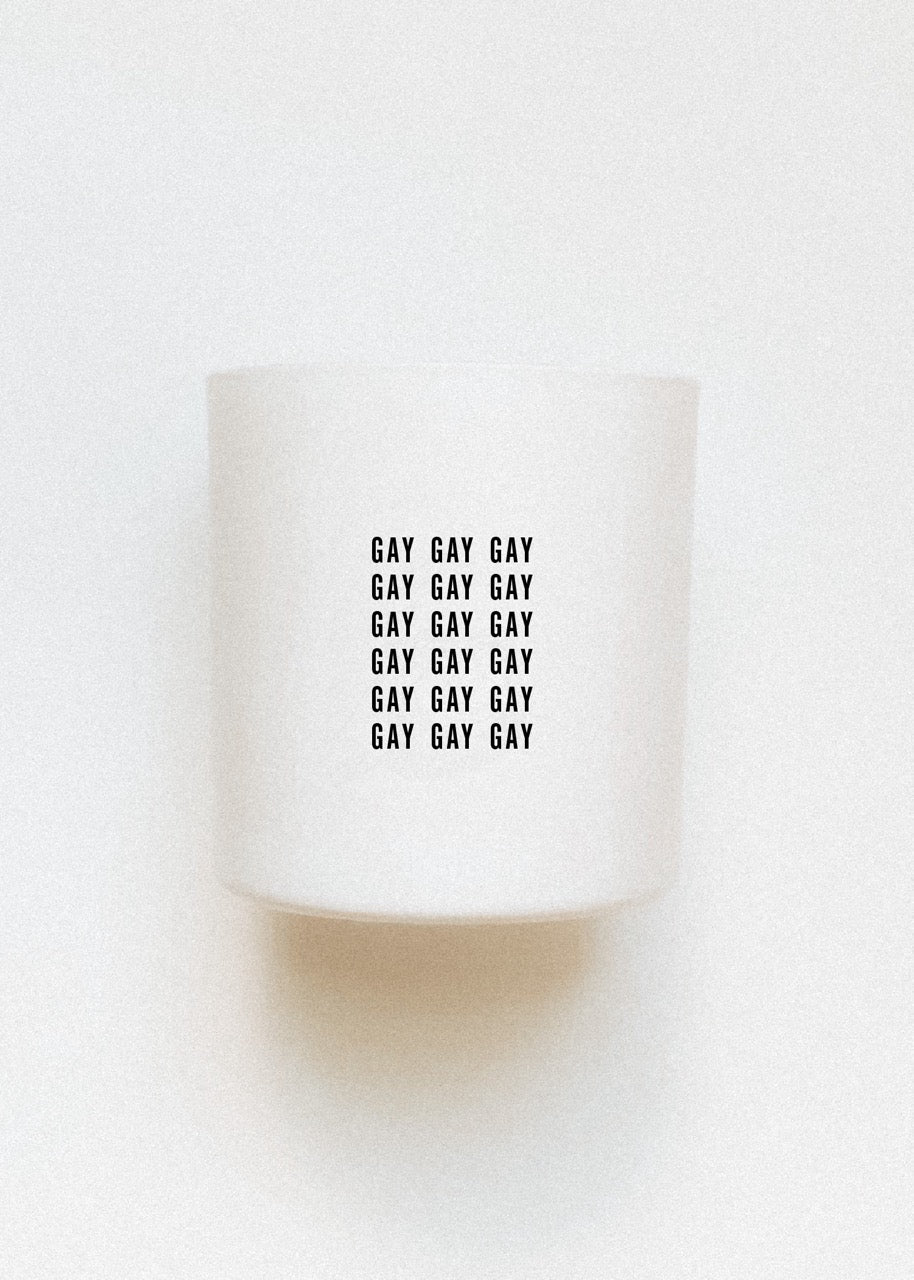 Year round Gay Candles, pride candles shouldn't end so our candle will say gay all year